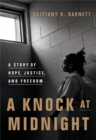 Image for Knock at Midnight: A Story of Hope, Justice, and Freedom
