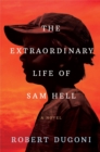Image for Extraordinary Life of Sam Hell