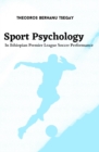 Image for Sport Psychology in Ethiopian Premier League Soccer Performance