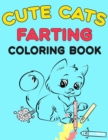 Image for Cute Cats Farting Coloring Book : Super Cute Coloring Book A Funny and Irreverent Coloring Book for Cat Lovers (for all ages)