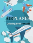Image for Airplanes Coloring Book For Kids : Big Collection Of Airplane Coloring Pages for Boys and Girls. Airplane Coloring Book For Kids Ages 4-8, 6-9. Great ... Big Aviation Activity Book For Preschoolers, (