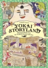 Image for Yokai Storyland : Illustrated Books from the Yumoto Koichi Collection