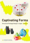 Image for Captivating forms  : structural package design in Japan