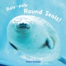 Image for Roly-Poly Round Seals!