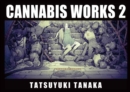 Image for Cannabis Works 2 : Tatsuyuki Tanaka Art Book