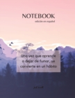 Image for NOTEBOOK - edicion en espanol - Una vez que aprende a dejar de fumar, se convierte en un habito