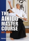 Image for Aikido Master Course, The: Best Aikido 2