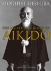 Image for The secret teachings of Aikido