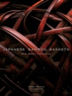 Image for Japanese Bamboo Baskets: Meiji, Modern And Contemporary