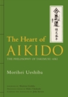 Image for The heart of aikido  : the philosophy of Takemusu Aiki