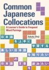 Image for Common Japanese Collocations: A Learner&#39;s Guide to Frequent Word Pairings