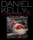Image for Daniel Kelly  : an American artist in Japan