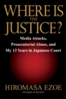 Image for Injustice served  : one man&#39;s fight against Japan&#39;s abusive media and the judicial system