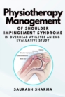 Image for Physiotherapy Management of Shoulder Impingement Syndrome in Overhead Athletes an Emg Evaluative Study