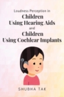 Image for Loudness Perception in Children Using Hearing Aids and Children Using Cochlear Implants
