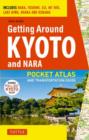 Image for Getting around Kyoto and Nara  : a pocket atlas and transportation guide
