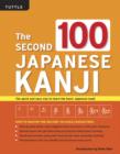 Image for The second 100 Japanese kanji  : the quick and easy way to learn the basic Japanese kanji