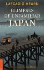 Image for Glimpses of Unfamiliar Japan