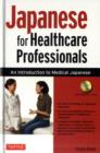Image for Japanese for healthcare professionals  : an introduction to medical Japanese