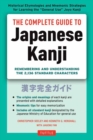 Image for The complete guide to Japanese Kanji  : remembering and understanding the 2,136 standard characters