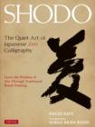 Image for Shodo  : the quiet art of Japanese Zen calligraphy
