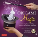 Image for Origami Magic Kit : Amazing Paper Folding Tricks, Puzzles and Illusions: Kit with Origami Book, 17 Projects, 60 Origami Papers and DVD