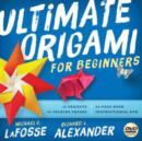 Image for Ultimate Origami for Beginners Kit : The Perfect Kit for Beginners-Everything you Need is in This Box!: Kit Includes Origami Book, 19 Projects, 62 Origami Papers &amp; Video Instructions