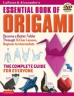 Image for LaFosse &amp; Alexander&#39;s Essential Book of Origami : The Complete Guide for Everyone: Origami Book with 16 Lessons and Instructional DVD