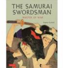 Image for The Samurai swordsman  : master of war