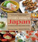 Image for A cook&#39;s journey to Japan  : 100 homestyle recipes from Japanese kitchens