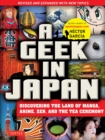Image for A Geek in Japan  : discovering the land of manga, anime, zen, and the tea ceremony : Revised and Expanded