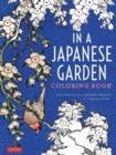 Image for In a Japanese Garden Coloring Book : With Reflections from Lafcadio Hearn&#39;s &#39;In a Japanese Garden&#39;
