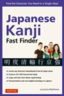 Image for Japanese Kanji Fast Finder : Find the Character you Need in a Single Step!
