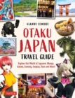 Image for Otaku Japan  : the fascinating world of Japanese manga, anime, gaming, cosplay, toys, idols and more!