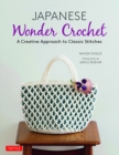 Image for Japanese wonder crochet  : a creative approach to classic stitches