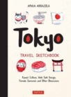 Image for Tokyo Travel Sketchbook : Kawaii Culture, Wabi Sabi Design, Female Samurais and Other Obsessions