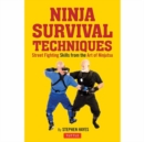 Image for Ninja fighting techniques  : secrets of self defense from the ancient ninja warriors