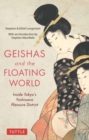 Image for Geishas and the Floating World : Inside Tokyo&#39;s Yoshiwara Pleasure District