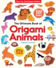 Image for The Ultimate Book of Origami Animals : Easy-to-Fold Paper Animals; Instructions for 120 Models! (Includes Eye Stickers)