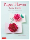 Image for Paper Flower Note Cards : Pop-up Cards * Greeting Cards * Gift Toppers