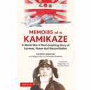 Image for Memoirs of a kamikaze  : a World War II pilot&#39;s story of survival, honor and reconciliation