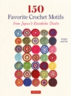 Image for 150 Favorite Crochet Motifs from Tokyo&#39;s Kazekobo Studio