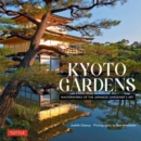Image for Kyoto Gardens : Masterworks of the Japanese Gardener&#39;s Art