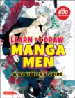 Image for Learn to draw manga men  : a beginner&#39;s guide