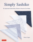 Image for Simply Sashiko : Classic Japanese Embroidery Made Easy (With 36 Actual Size Templates)