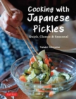 Image for Cooking with Japanese pickles  : 95 quick, classic and seasonal recipes