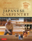 Image for The genius of Japanese carpentry  : secrets of an ancient woodworking craft