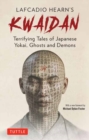 Image for Kwaidan  : terrifying stories of Japanese yokai, ghosts and demons