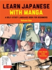 Image for Learn Japanese with Manga Volume One : A Self-Study Language Book for Beginners - Learn to read, write and speak Japanese with manga comic strips! (free online audio)