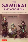 Image for The Samurai encyclopedia  : a comprehensive guide to Japan&#39;s elite warrior class